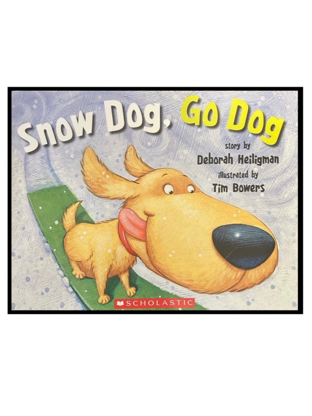 Snow Dog, Go Dog Softcover Book by Deborah Heiligman